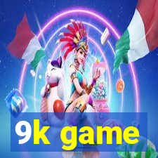 9k game